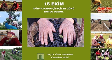 Çanakkale Valiliği'nden 15 Ekim Dünya Kadın Çiftçiler Günü'ne kutlama