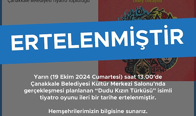 Dudu Kızın Türküsü tiyatro oyunu ertelendi