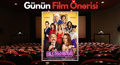 Günün film önerisi: Aile Arasında