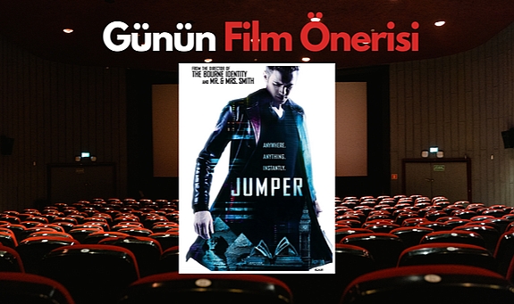 Günün film önerisi: Jumper