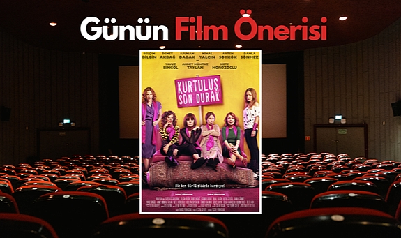 Günün film önerisi: Kurtuluş Son Durak