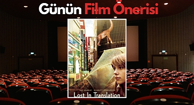 Günün film önerisi: Lost in Translation