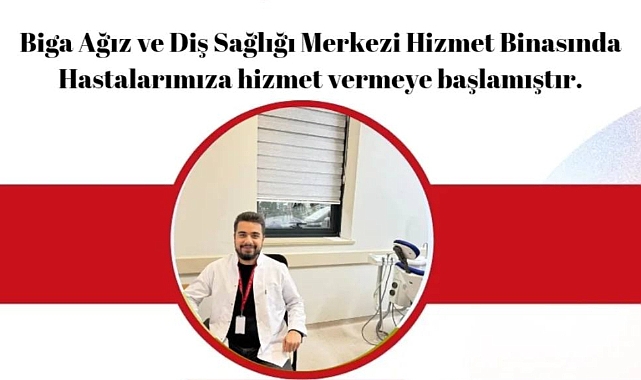 Biga Ağız ve Diş Sağlığı Merkezi kadrosunu güçlendiriyor