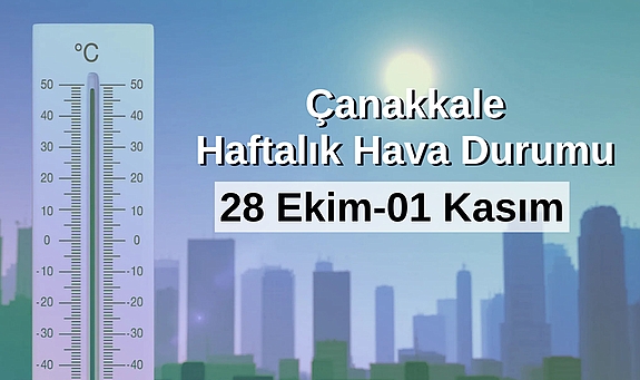 Çanakkale haftalık hava durumu (11 Kasım- 17 Kasım 2024)