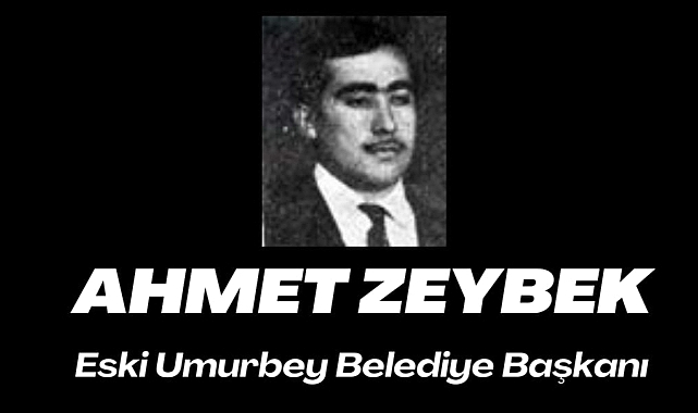 Eski Başkan Ahmet Zeybek hayata veda etti