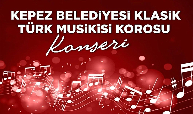 Kepez Belediyesi’nden Klasik Türk Musikisi ziyafeti