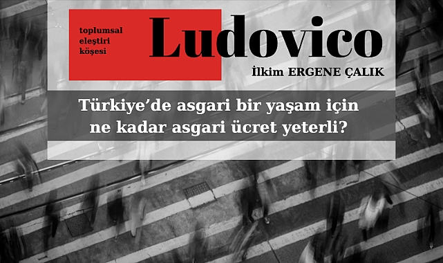Türkiye'de asgari bir yaşam için ne kadar asgari ücret yeterli?