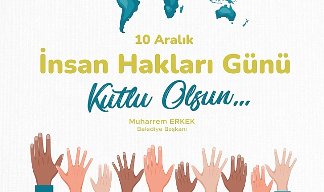 Başkan Erkek’ten Dünya İnsan Hakları Günü mesajı