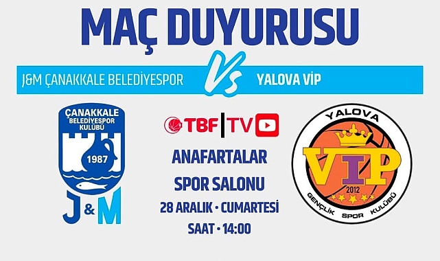 J&amp;M Çanakkale Belediyespor, Yalova Vip Gençlik Spor Kulübü’nü ağırlayacak
