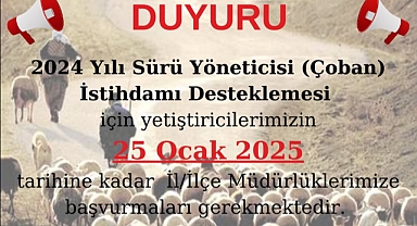 Sürü Yöneticisi Desteklemesi başvuruları için son tarih 25 Ocak 2025!