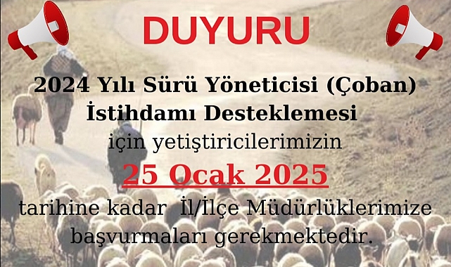 Sürü Yöneticisi Desteklemesi başvuruları için son tarih 25 Ocak 2025!