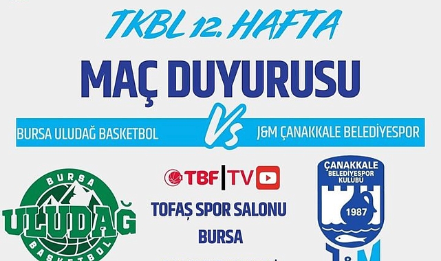 TBF TKBL 12. hafta karşılaşması: Bursa Uludağ Basket SK- J&amp;M Çanakkale Belediyespor