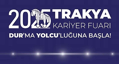 Trakya Kariyer Fuarı: İş dünyası ve öğrenciler için büyük bir fırsat!