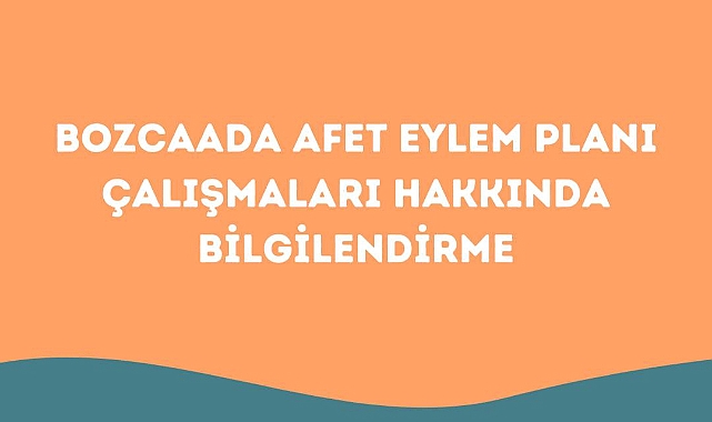 Bozcaada Belediyesi Afet Eylem Planı için çalışmalarını sürdürüyor