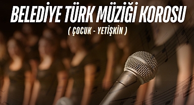 Çan Belediyesi'nden Türk Müziği Korosu duyurusu