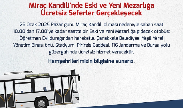 Çanakkale Belediyesi’nden Miraç Kandili’nde mezarlıklara ücretsiz ulaşım