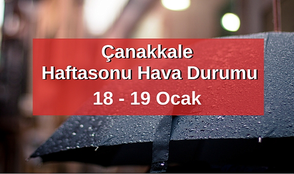 Çanakkale’de hafta sonu hava nasıl olacak?