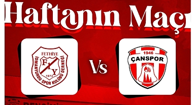 Fethiye İ.Y ve Yeni Çanspor karşılaşıyor