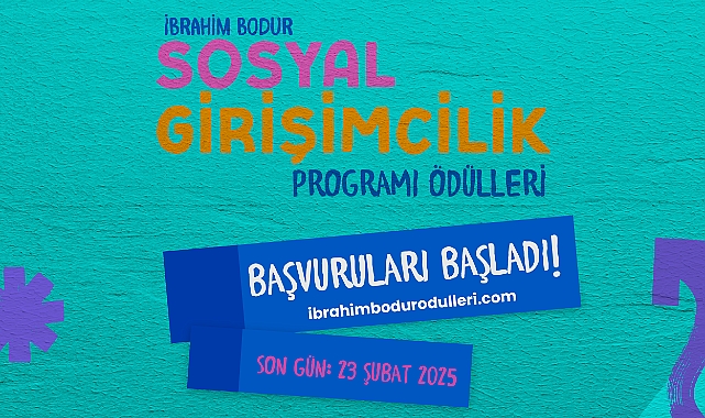 İbrahim Bodur Sosyal Girişimcilik Programı Ödülleri için başvurular başladı