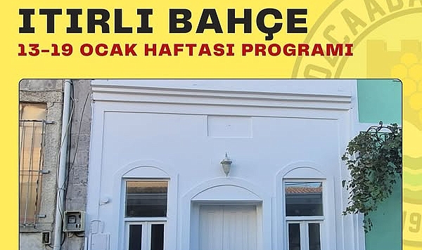 Itırlı Bahçe’de yeni etkinliklerle dolu bir hafta başlıyor