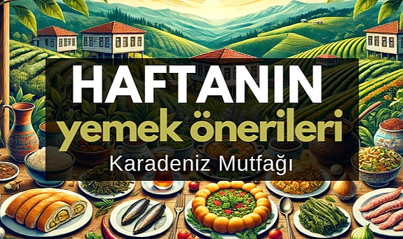 Karadeniz mutfağından lezzet dolu yemek tarifleri