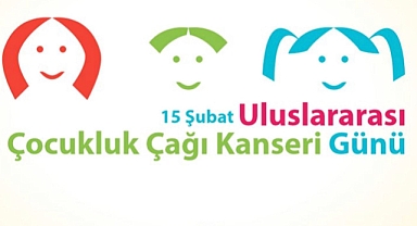 15 Şubat Uluslararası Çocukluk Çağı Kanseri Günü: Erken Teşhis Hayat Kurtarır
