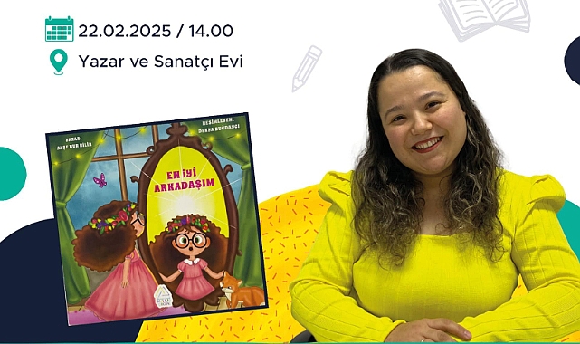 Ayşe Nur Bilir, "En İyi Arkadaşım" kitabı ile okurlarıyla buluşacak