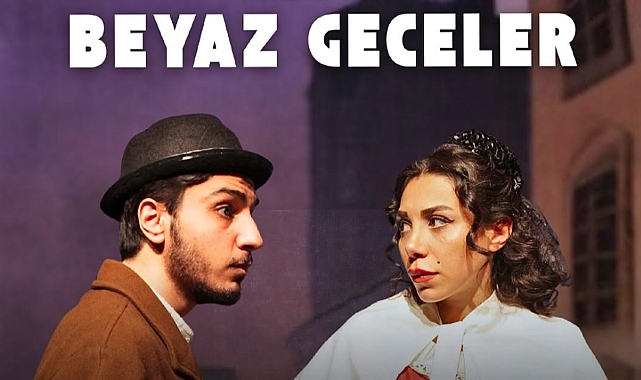 "Beyaz Geceler" tiyatro oyunu Çanakkale'de sahnelenecek