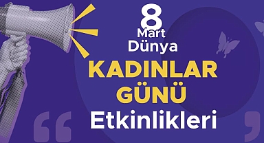 Çanakkale’de 8 Mart Dünya Kadınlar Günü etkinlikleri düzenlenecek