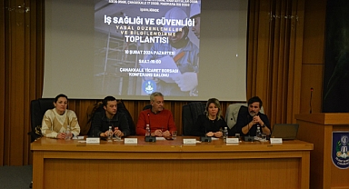 Çanakkale Ticaret Borsası’nda İş Sağlığı ve Güvenliği bilgilendirme toplantısı