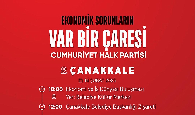 CHP, Çanakkale'de "Ekonomi ve İş Dünyası Buluşması" düzenliyor