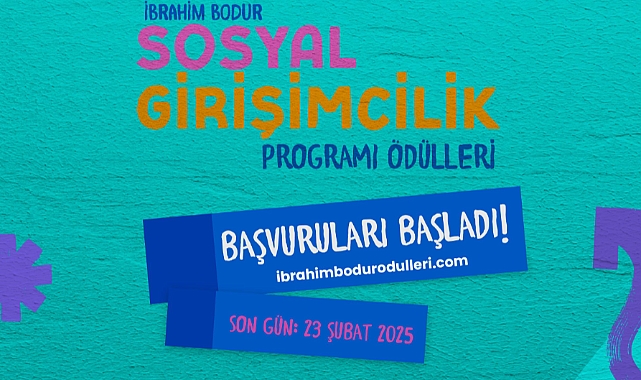 İbrahim Bodur Sosyal Girişimcilik Programı Ödülleri için başvurular başladı