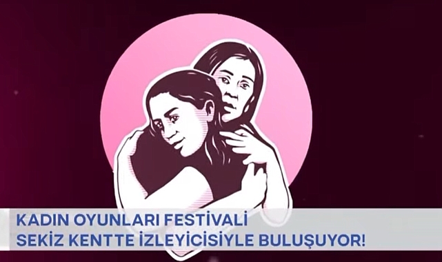 Kadın Oyunları Festivali, Çanakkale’de Tiyatroseverlerle Buluşacak