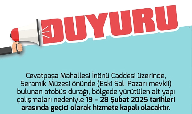 Seramik Müzesi otobüs durağı geçici olarak hizmet vermeyecek!