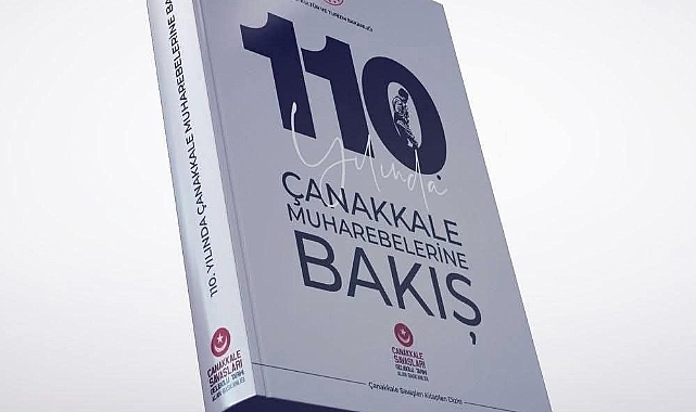 “110. Yılında Çanakkale Muharebelerine Bakış” E-Kitabı Yayımlandı!