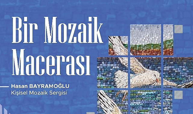 Bir Mozaik Macerası" kapılarını açıyor