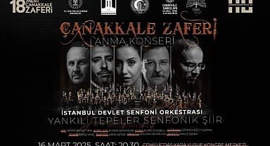 Çanakkale Zaferi’nin 110. yılında anma konseri düzenlenecek