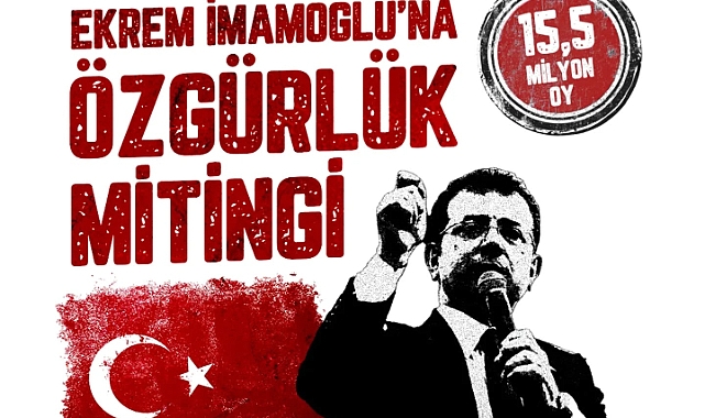 CHP’li İsmet Güneşhan’dan ‘İmamoğlu’na Özgürlük’ Mitingine Çağrı