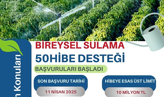 Çiftçilere %50 Hibe Destekli Bireysel Sulama Başvuruları Başladı!
