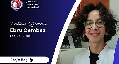 ÇOMÜ doktora öğrencisinin projesine TÜBİTAK desteği