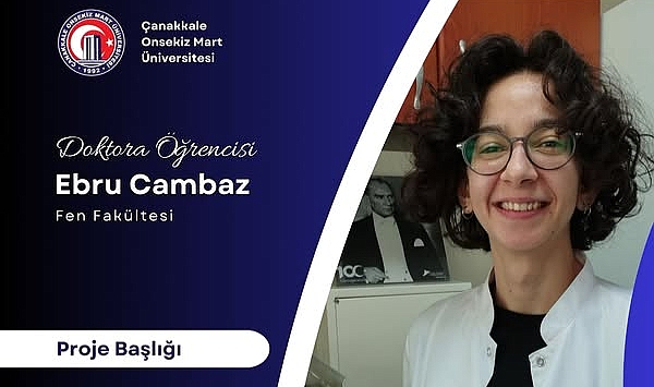 ÇOMÜ doktora öğrencisinin projesine TÜBİTAK desteği