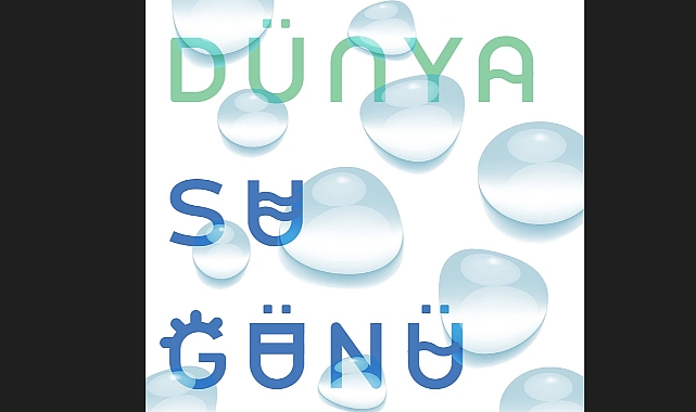 Dünya Su Günü ve Bahar Gündönümü etkinliklerle kutlanacak