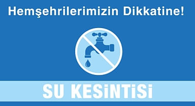 Esenler Mahallesi’nde su kesintisi