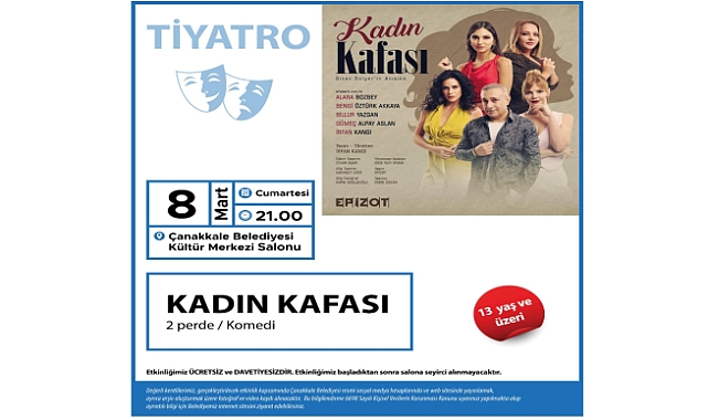 "Kadın Kafası" Tiyatrosu 8 Mart’ta Çanakkale’de!