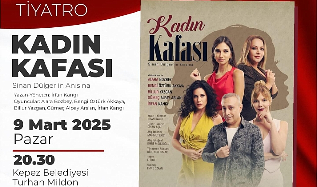 Kepez'de "Kadın Kafası" tiyatro oyunu sahnelenecek