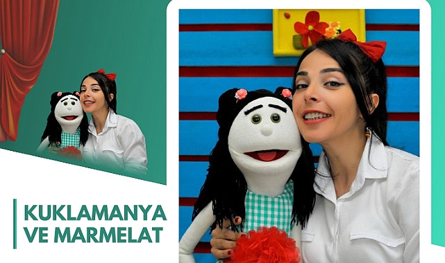 Kuklamanya ve Marmelat sahne alacak