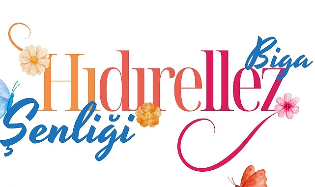 Biga'da Hıdırellez coşkusu yaşanacak