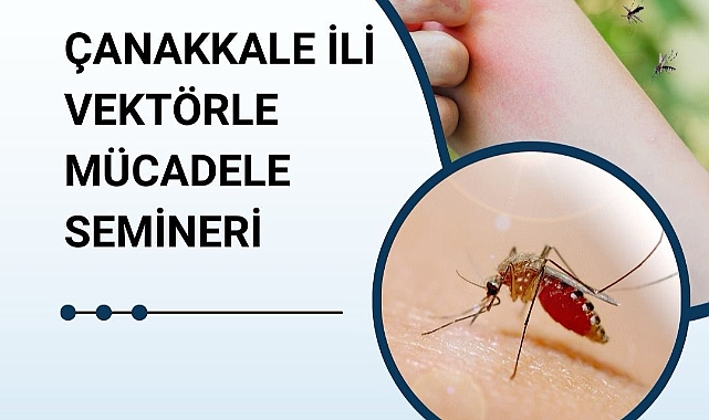 Çanakkale'de vektörlerle mücadele konuşulacak