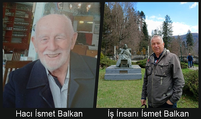 Hacı İsmet Balkan vefat etti
