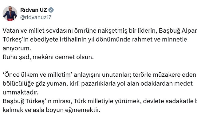 Rıdvan Uz'dan Alparslan Türkeş için anma mesajı